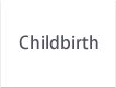 Childbirth