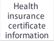 Health insurance certificate information